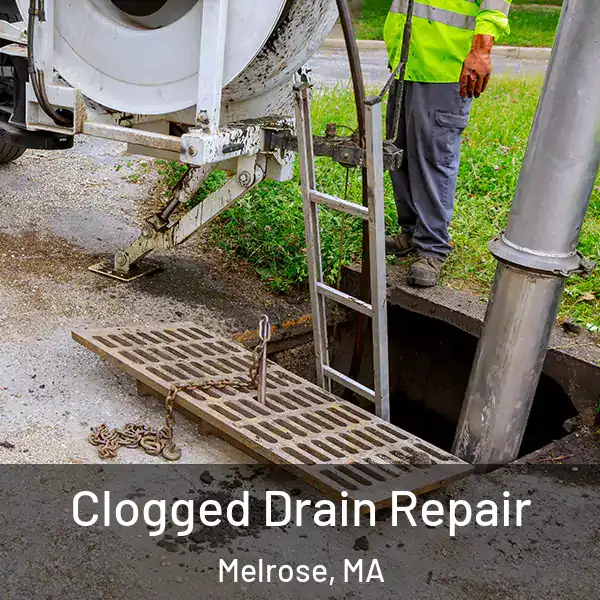  Clogged Drain Repair Melrose, MA