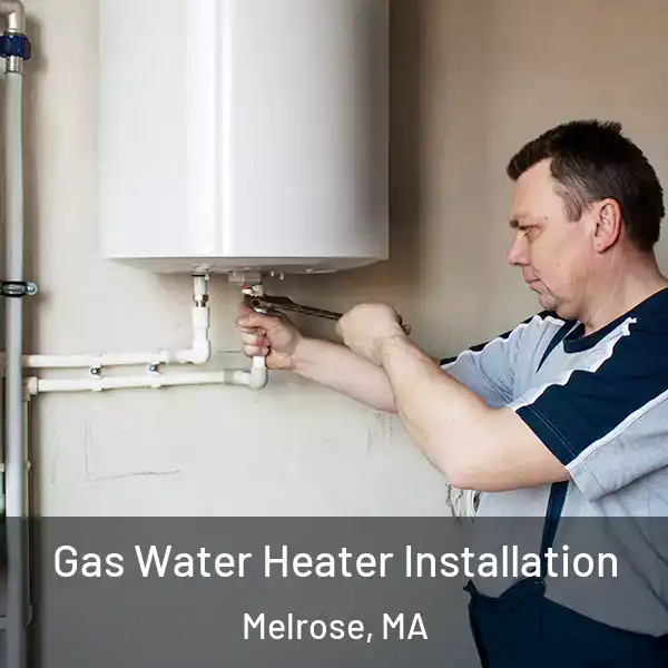  Gas Water Heater Installation Melrose, MA