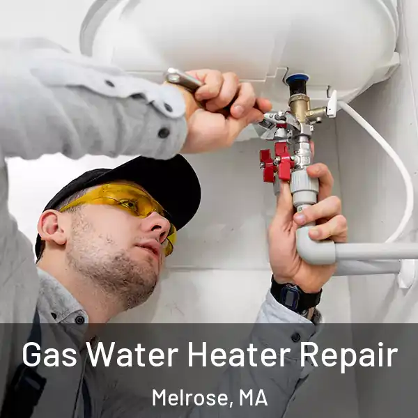  Gas Water Heater Repair Melrose, MA