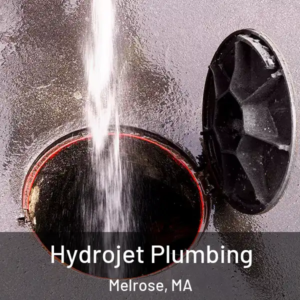  Hydrojet Plumbing Melrose, MA