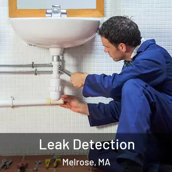  Leak Detection Melrose, MA