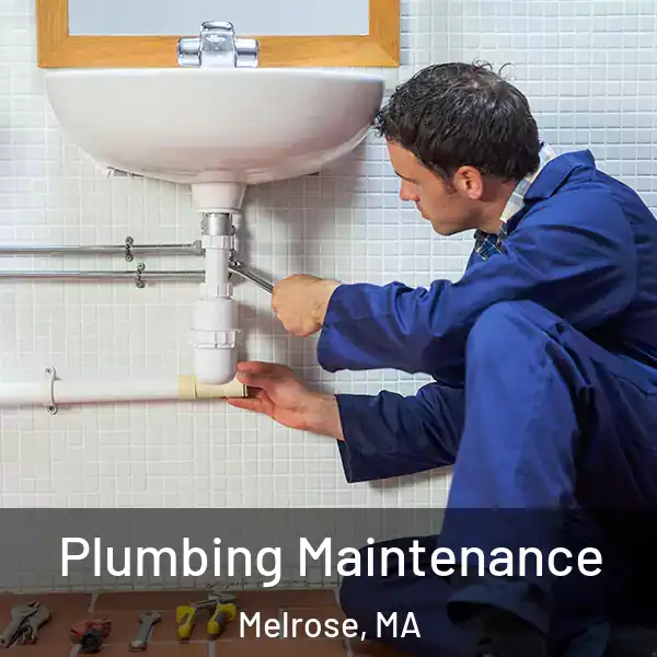  Plumbing Maintenance Melrose, MA