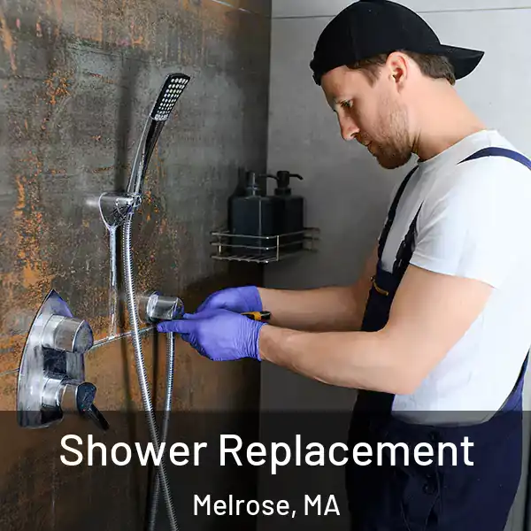  Shower Replacement Melrose, MA