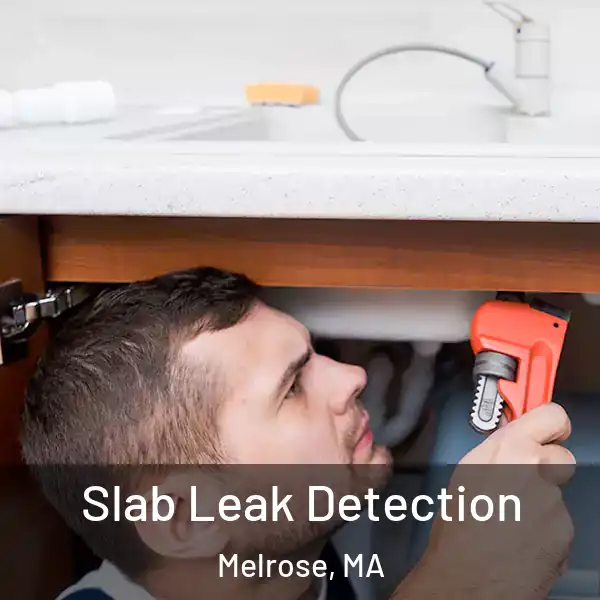  Slab Leak Detection Melrose, MA