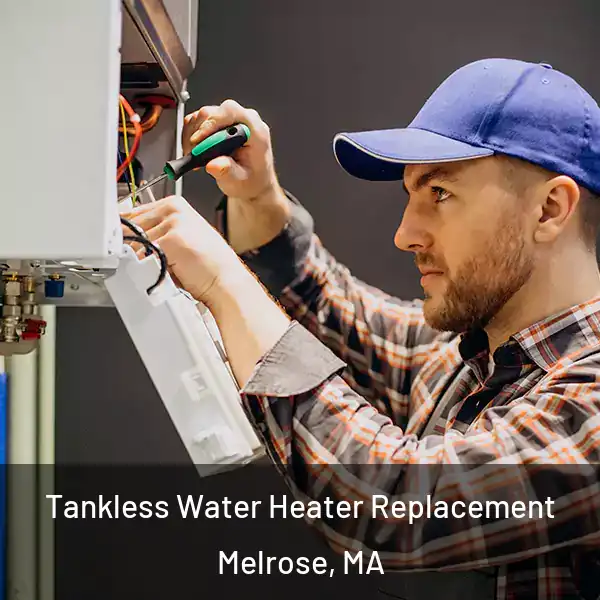  Tankless Water Heater Replacement Melrose, MA