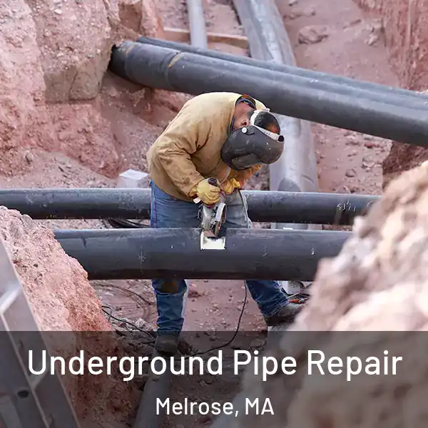  Underground Pipe Repair Melrose, MA