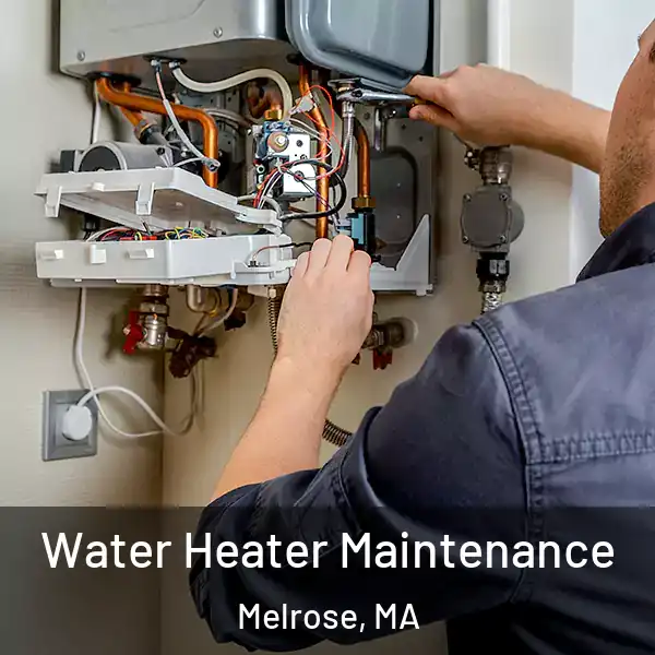  Water Heater Maintenance Melrose, MA