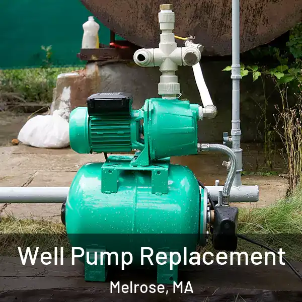  Well Pump Replacement Melrose, MA